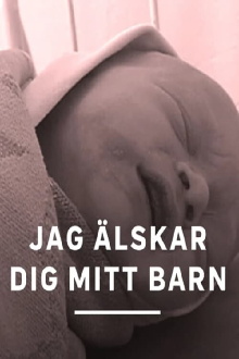 Jag älskar dig mitt barn Trailer