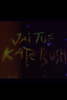 J'ai tué Kate Bush Trailer