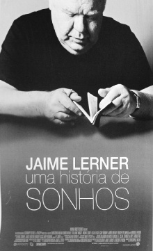 Jaime Lerner - Uma História de Sonhos Trailer