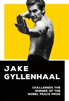 Jake Gyllenhaal Challenges the Winner of the Nobel Peace Prize Trailer