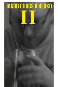 Jakob Chugs a 4Loko 2 Trailer