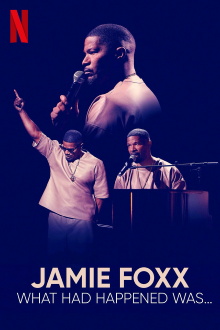 Jamie Foxx: What Had Happened Was... Trailer