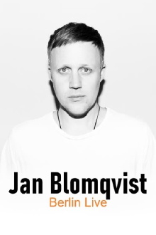 Jan Blomqvist - Berlin Live Trailer