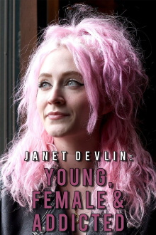 Janet Devlin: Young, Female & Addicted Trailer