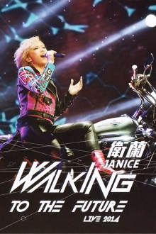 Janice Walking To The Future Live 2014 Trailer
