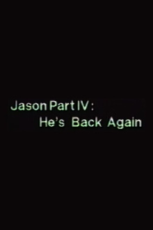 Jason Part IV: He's Back Again!!! Trailer