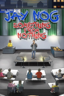 Jay Nog: Something From Nothing Trailer