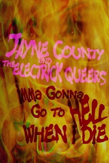 Jayne County and the Electrick Queers: Imma Gonna Go to Hell When I Die Trailer
