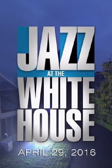 Jazz at the White House Trailer