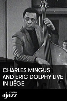 Jazz Legends: Charles Mingus & Eric Dolphy - 1964 Trailer