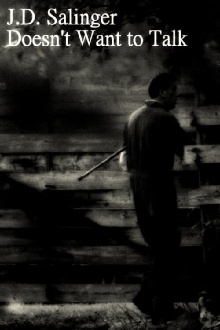J.D. Salinger Doesn't Want to Talk Trailer