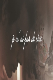 Je n'ai pas de rêve Trailer
