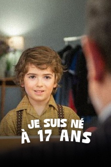 Je suis né à 17 ans Trailer