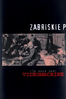 (Je suis une) VIDÉOMACHINE - Zabriskie Point Trailer