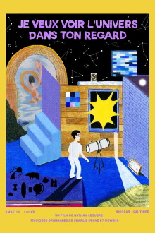 Je veux voir l'univers dans ton regard Trailer