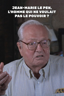 Jean-Marie Le Pen, l'homme qui ne voulait pas le pouvoir ? Trailer