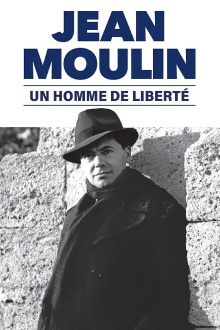 Jean Moulin, un homme de liberté Trailer