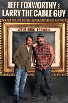 Jeff Foxworthy & Larry the Cable Guy: We've Been Thinking Trailer