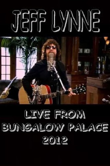 Jeff Lynne Acoustic: Live from Bungalow Palace Trailer