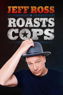 Jeff Ross Roasts Cops Trailer