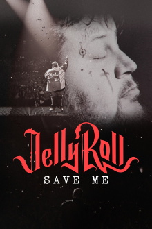 Jelly Roll: Save Me Trailer