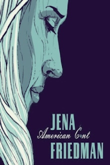 Jena Friedman: American Cunt Trailer