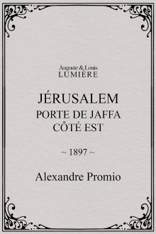Jérusalem : porte de Jaffa, côté Est Trailer