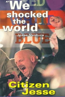 Jesse Ventura: We Shocked The World Trailer