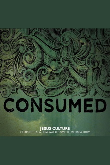 Jesus Culture - CONSUMED Trailer