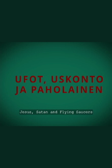 Jesus, Satan and Flying Saucers Trailer