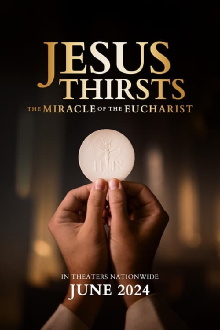 Jesus Thirsts: The Miracle of the Eucharist Trailer
