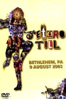 Jethro Tull: Bethlehem, PA 9 August 2003 Trailer