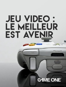 Jeu vidéo : le meilleur est avenir Trailer