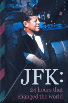 JFK: 24 Hours That Changed the World Trailer