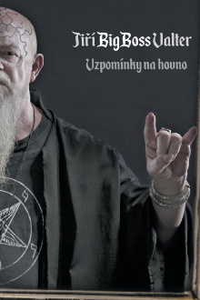 Jiří BigBoss Valter – Vzpomínky na hovno Trailer