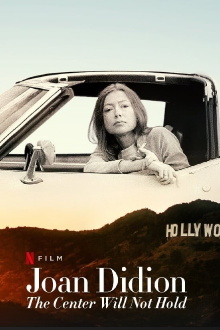 Joan Didion: The Center Will Not Hold Trailer