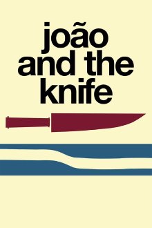 João and the Knife Trailer