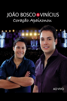 João Bosco & Vinicius  - Coração Apaixonou - Ao Vivo Trailer