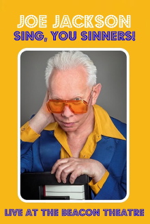 Joe Jackson: Sing, You Sinners! - Live at The Beacon Theatre Trailer