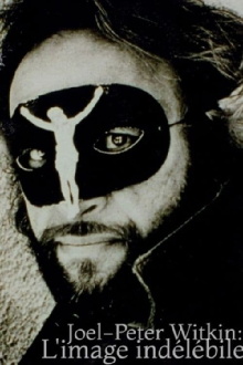 Joel-Peter Witkin - L'image indélébile Trailer