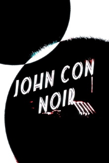 John Con Noir Trailer