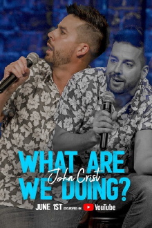 John Crist: What Are We Doing? Trailer