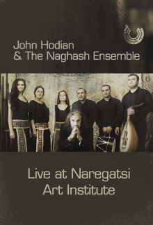 John Hodian & The Naghash Ensemble: Live at Naregatsi Art Institute Trailer
