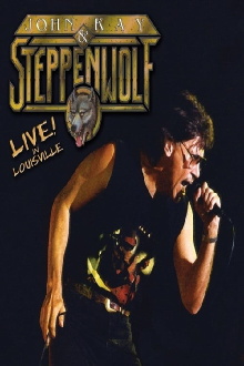 John Kay & Steppenwolf - Live In Louisville Trailer