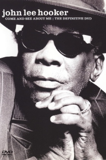 John Lee Hooker: Come and See About Me Trailer