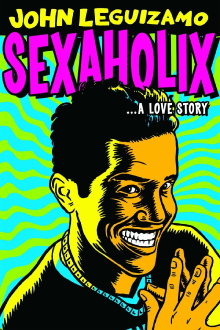 John Leguizamo: Sexaholix... A Love Story Trailer