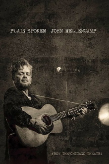 John Mellencamp: Plain Spoken Live from The Chicago Theatre Trailer