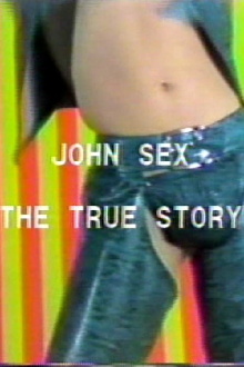 John Sex: The True Story Trailer