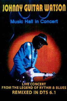 Johnny Guitar Watson: Music Hall in Concert Trailer