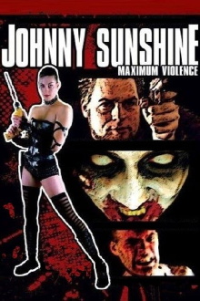 Johnny Sunshine Maximum Violence Trailer